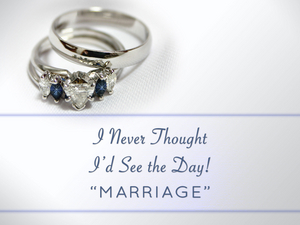 I Never Thought I'd See the Day - Marriage - Audio episode artwork
