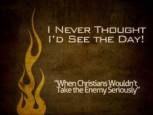 When Christians Wouldn't Take the Enemy Seriously Part 2 - Audio episode artwork