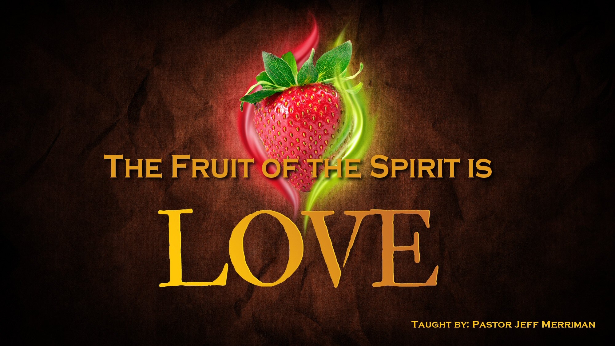 The Fruit of the Spirit is Love - Audio episode artwork