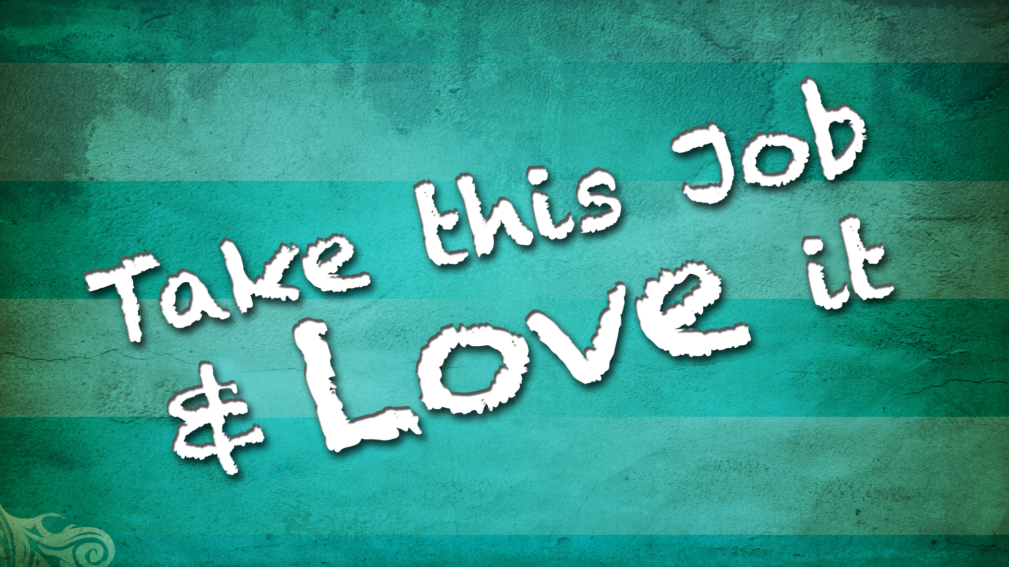 Take this Job and Love It - Audio episode artwork