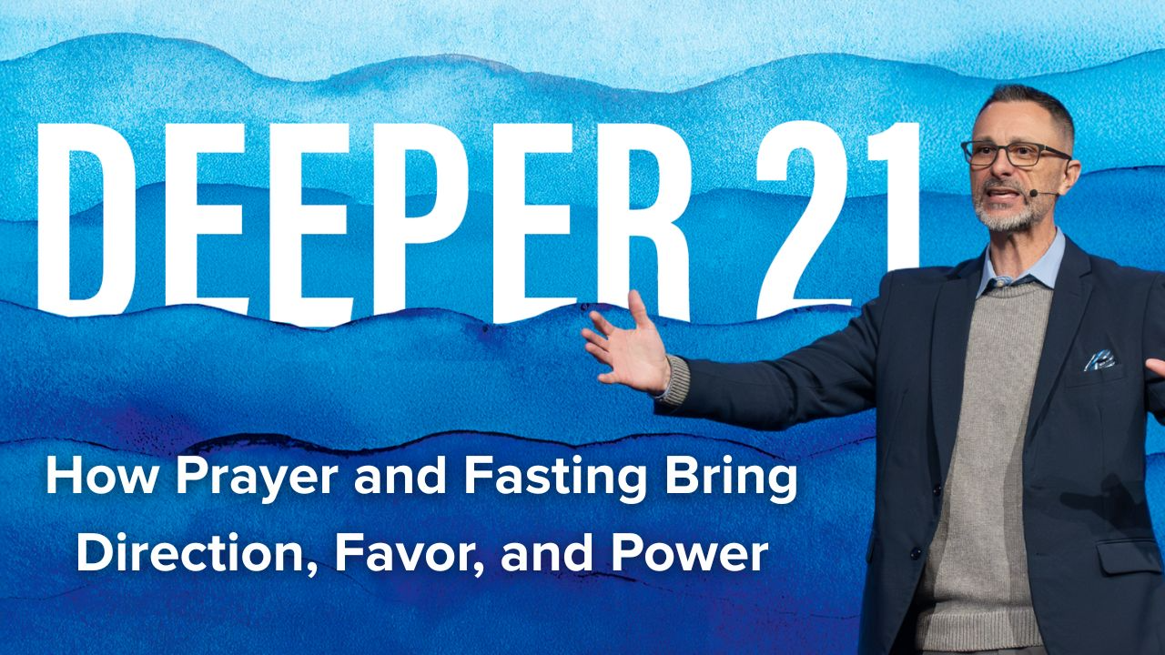 How Prayer and Fasting Bring Direction, Favor, and Power | Deeper 21 | JC Worley - Audio episode artwork