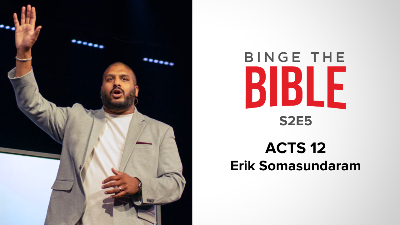 Binge The Bible Season 2 Episode 5: Acts 12 (Erik Somasundaram) - Audio episode artwork