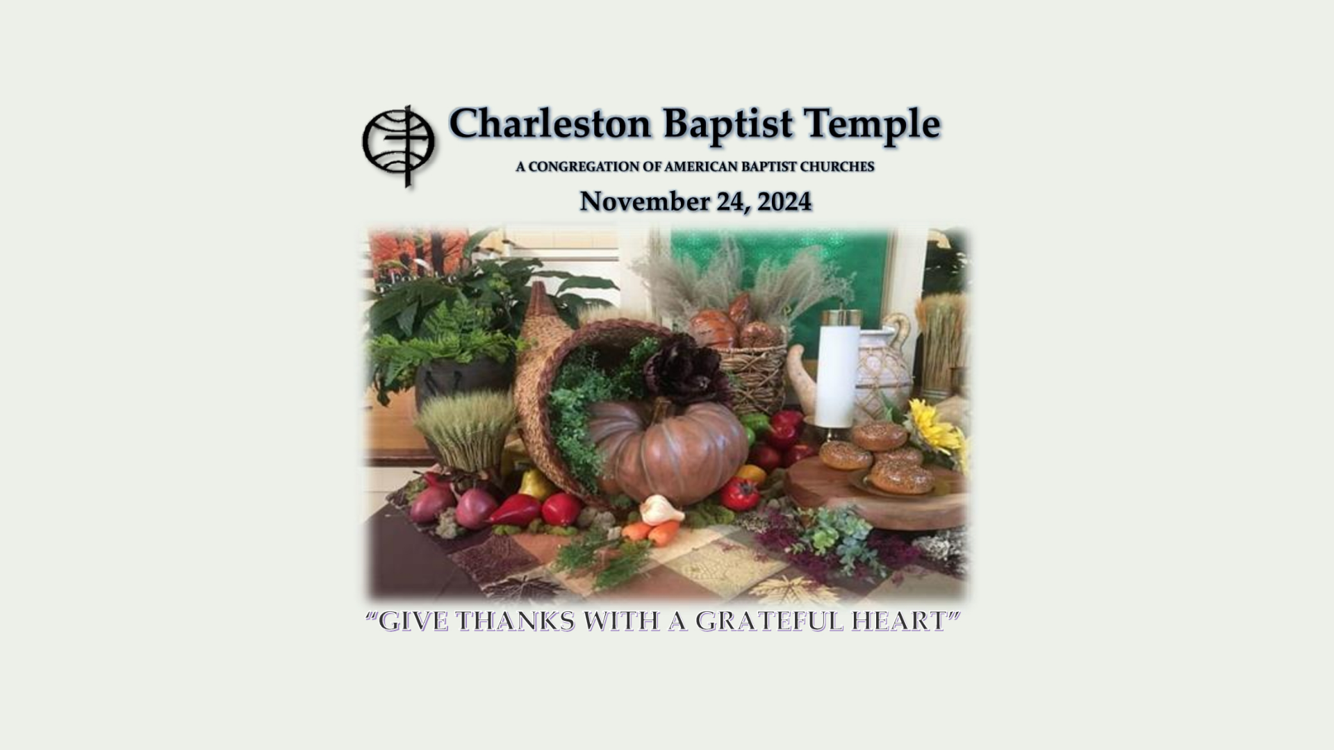 GIVE THANKS WITH A GRATEFUL HEART