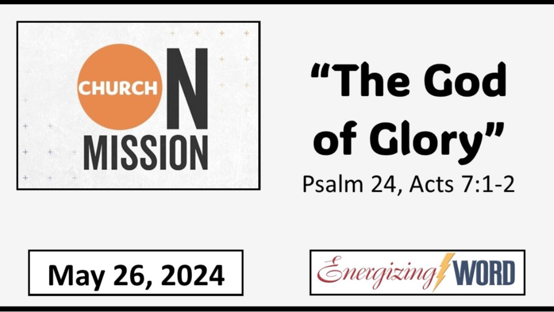 Sunday Morning Worship Service - May 26, 2024- 10:15 AM