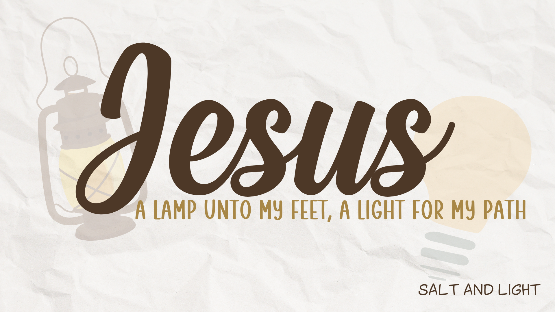 Salt and Light-Jesus-a lamp unto my feet, a light for my path episode artwork