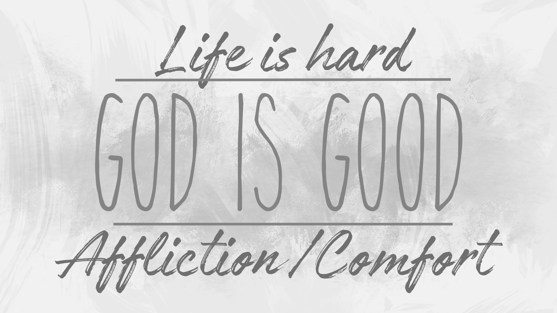 Life is Hard, God is Good- Affliction/ Comfort episode artwork