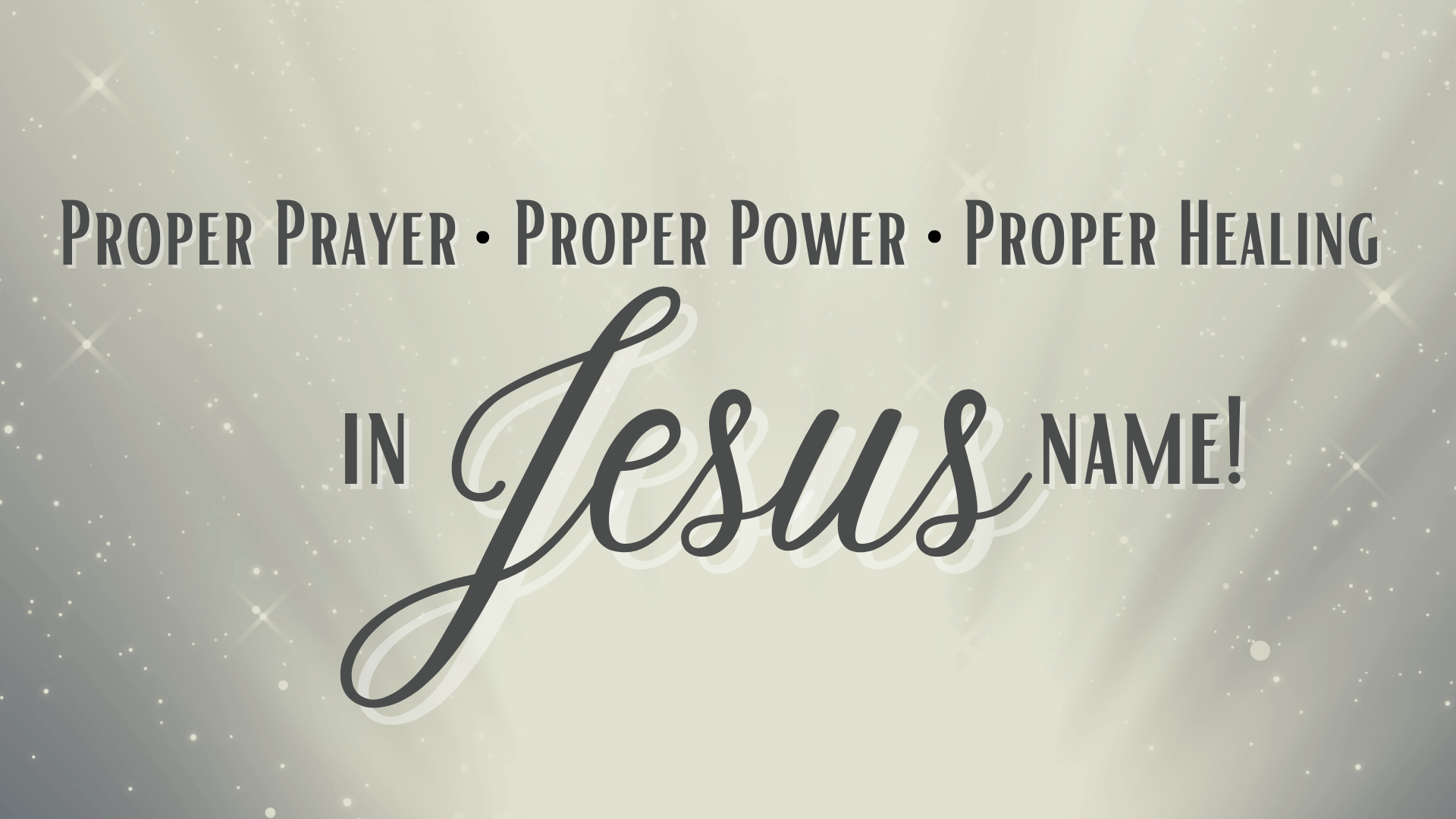 Proper Prayer, Proper Power, Proper Healing, In Jesus Name  - Audio episode artwork