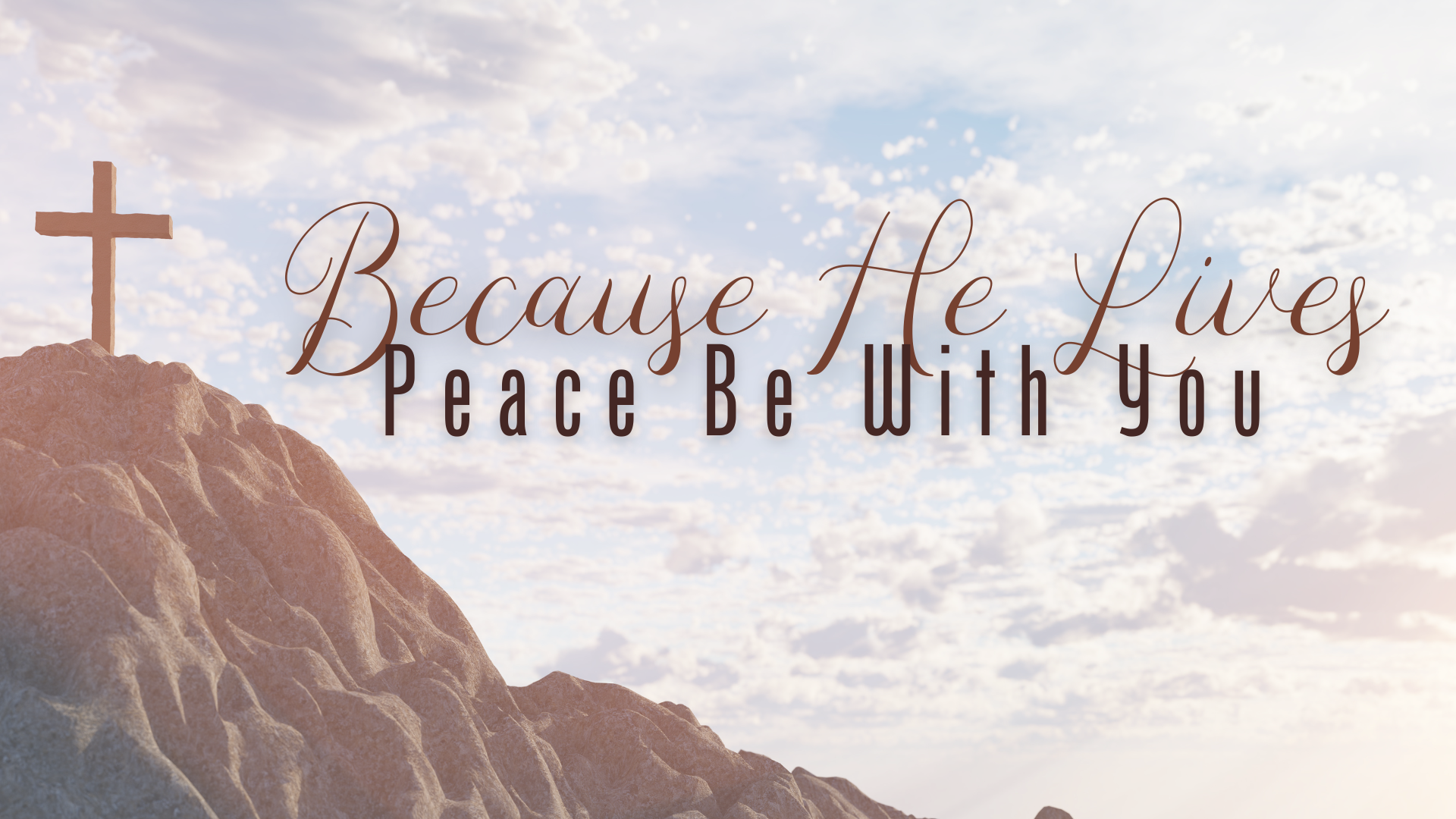 Because He Lives - Peace Be With You  - Video episode artwork