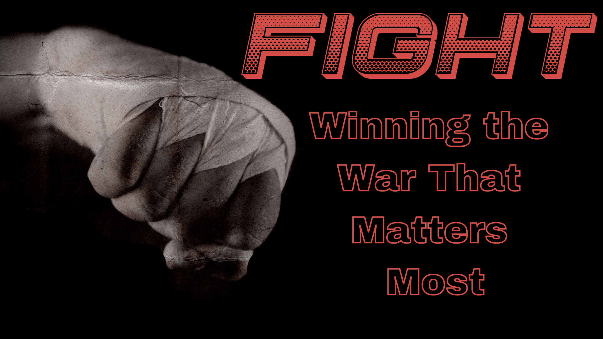 Fight:  Winning the Battles That Matter Most episode artwork