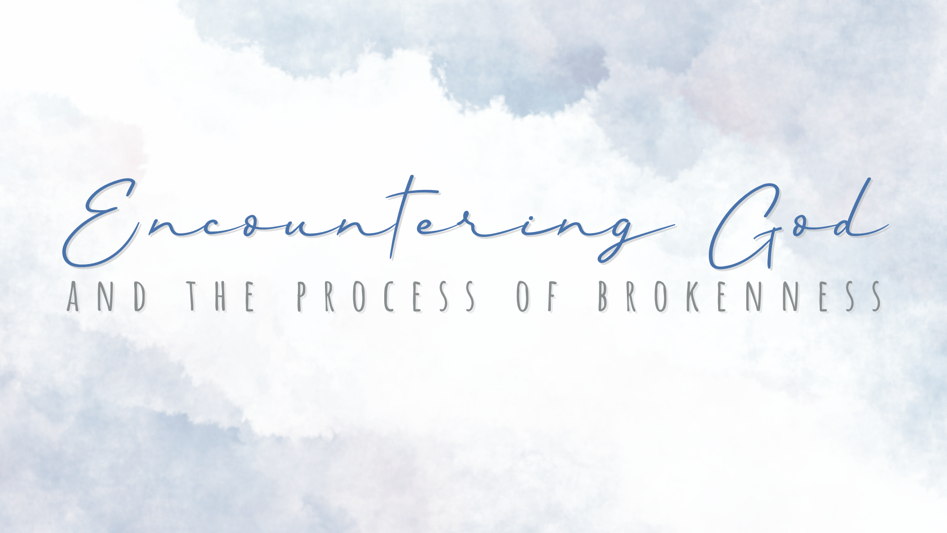 Encountering God and the Process of Brokenness - 08/27/2023 episode artwork