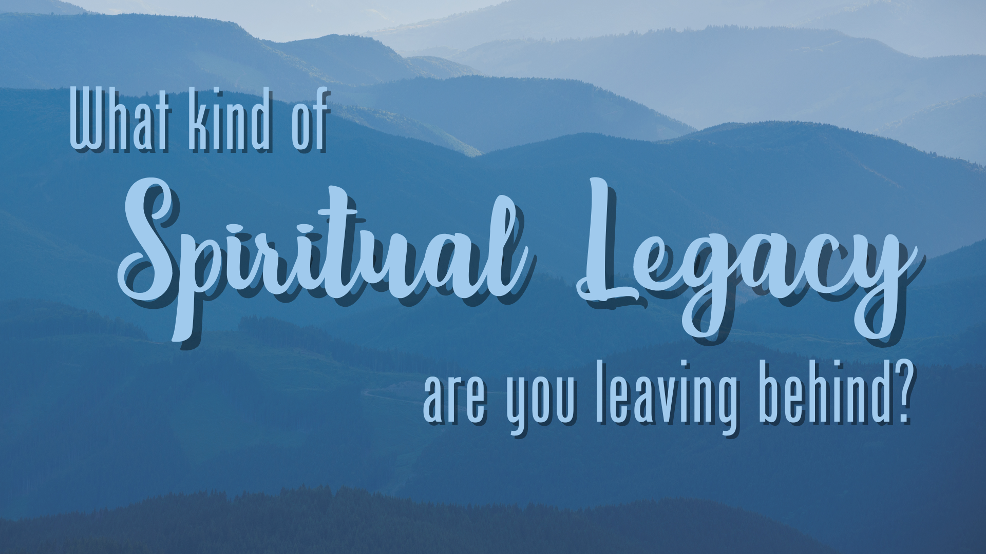 What Kind of Spiritual Legacy are you leaving?  - Audio episode artwork