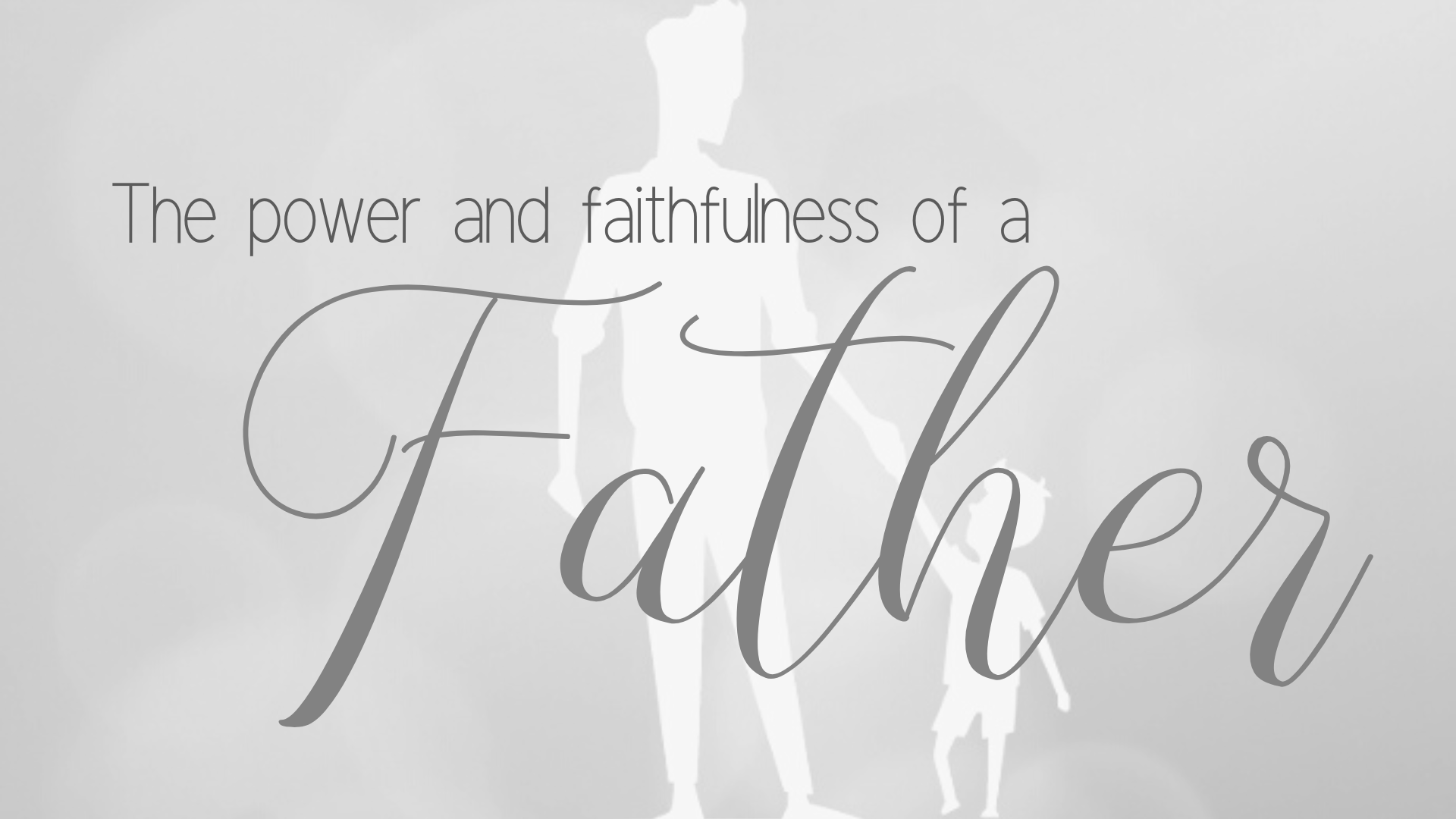 The Power and Faithfulness of a Father episode artwork