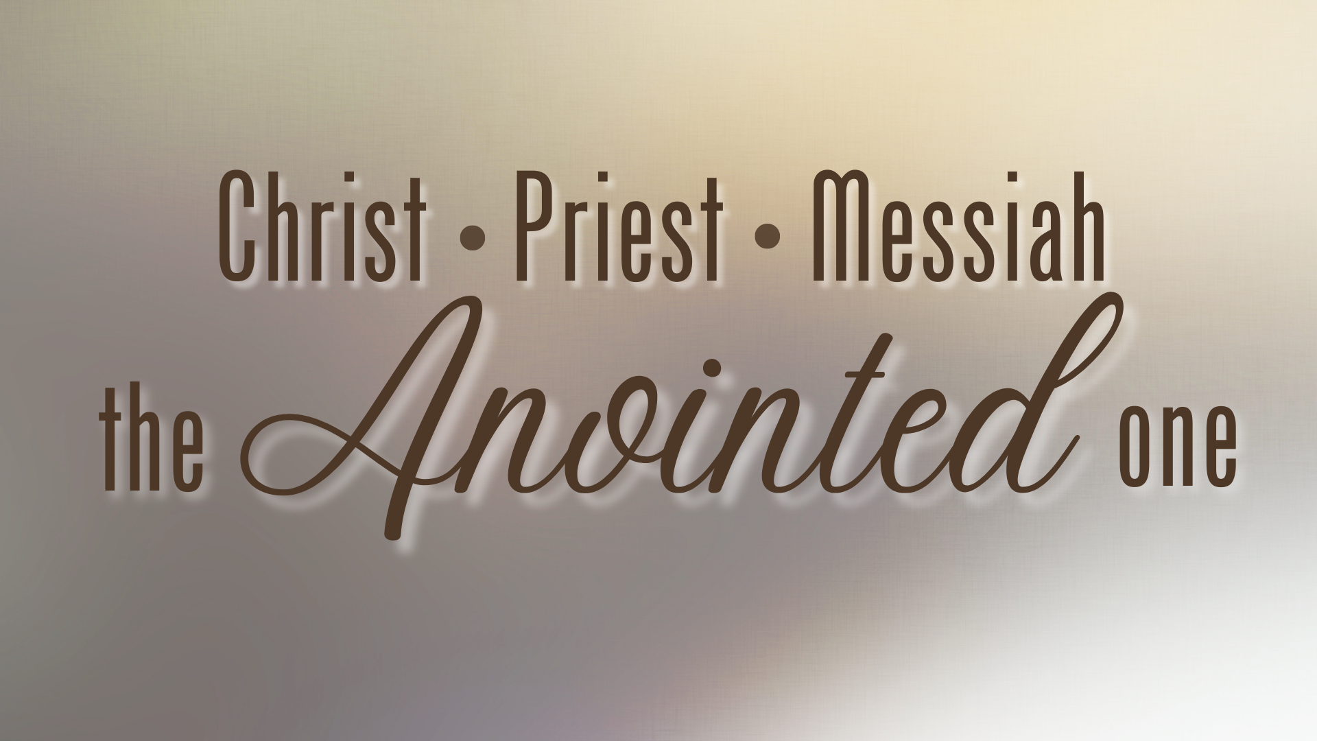 Christ, Priest, Messiah- The Anointed One episode artwork