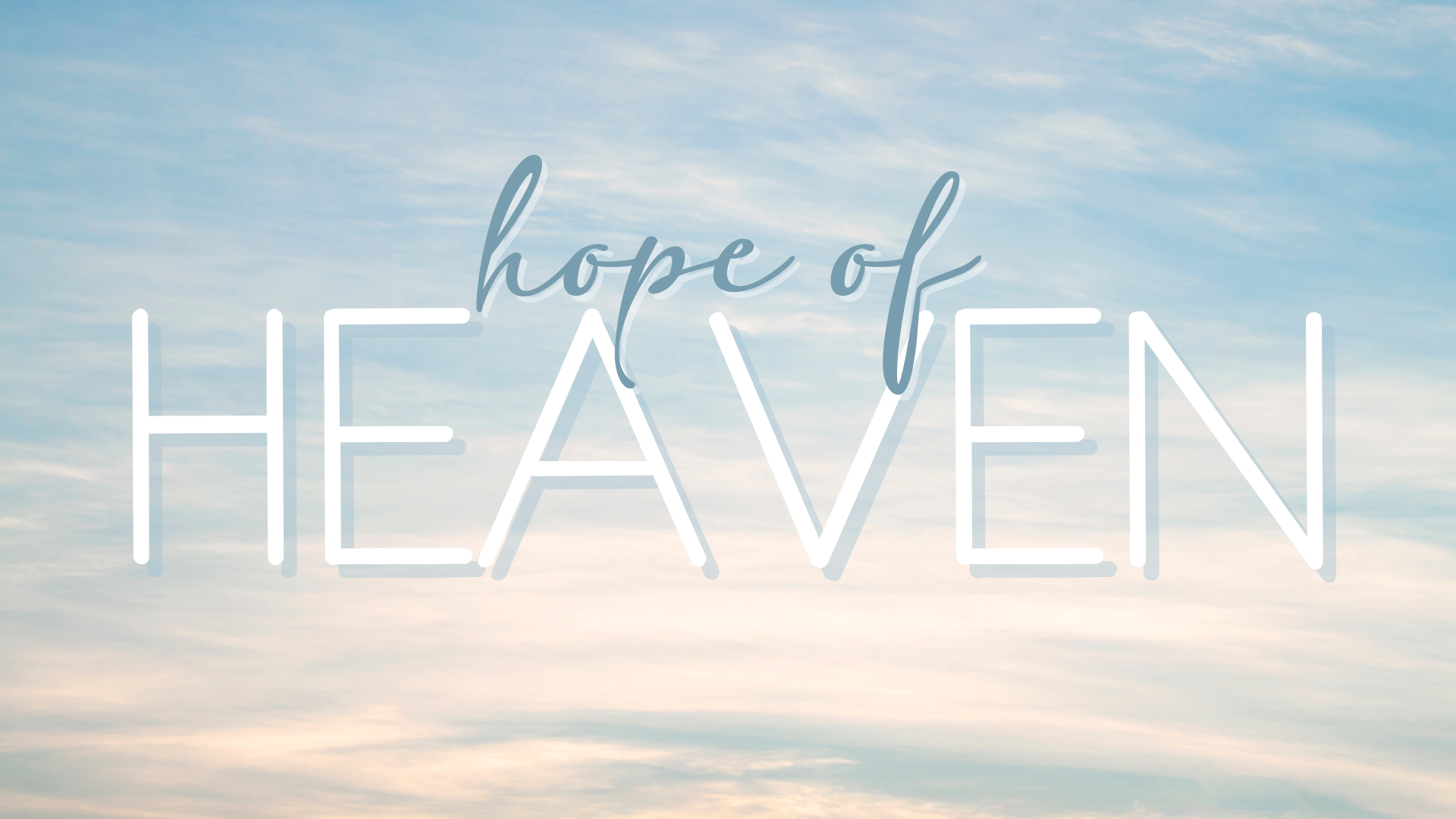 Hope Of Heaven - 04/07/2024 - Video episode artwork