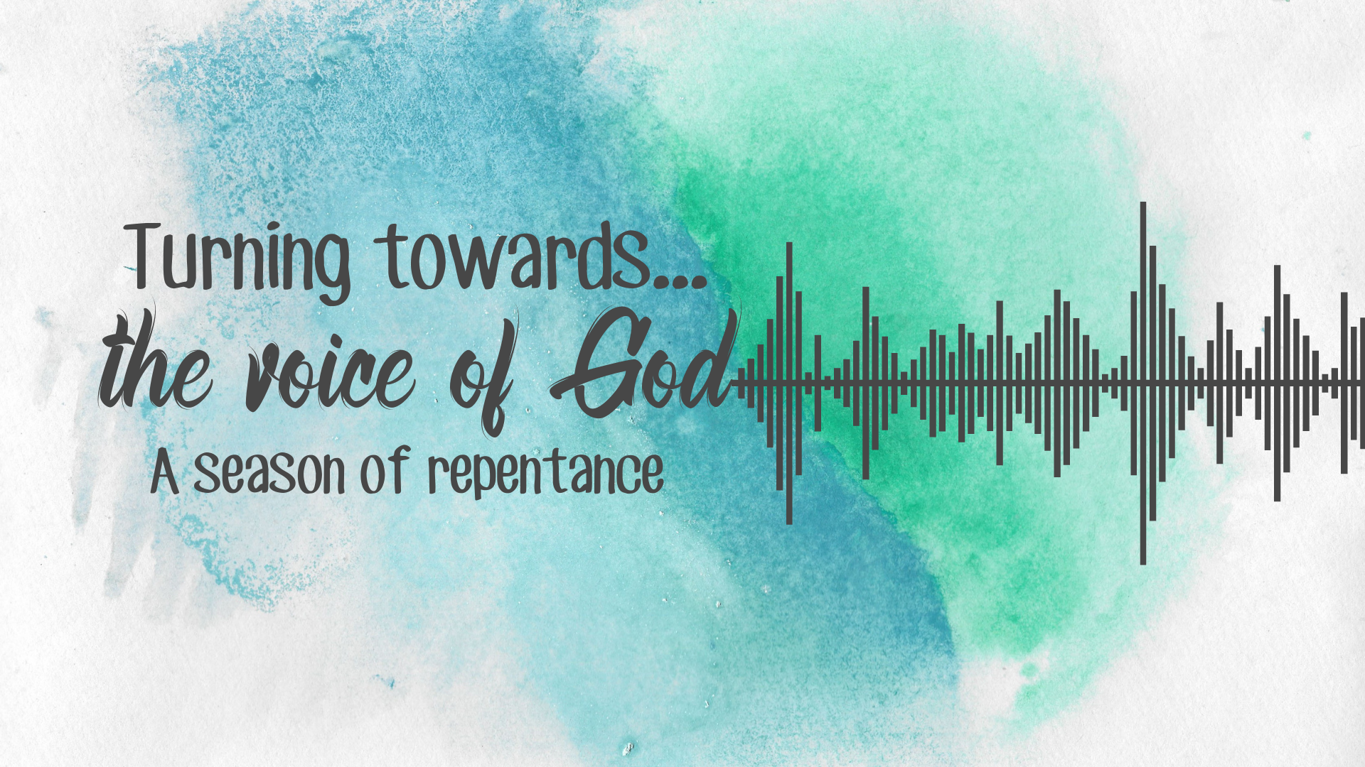 Turning Towards...The Voice of God- A season of Repentance  - Audio episode artwork