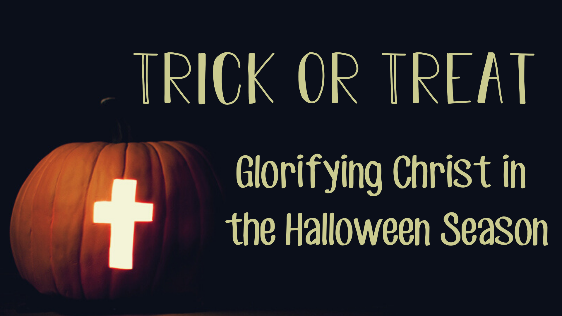 Trick or Treat- Glorifying  Christ in the Halloween Season  - Video episode artwork