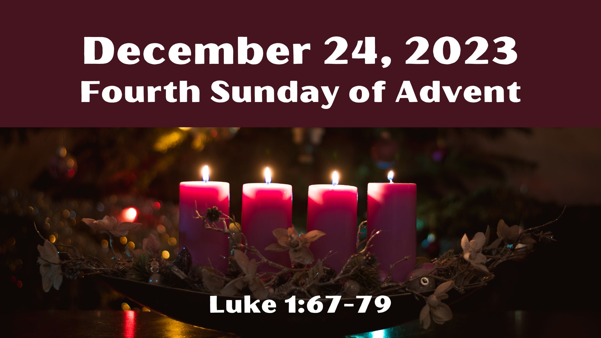 December 24, 2023 - Fourth Sunday of Advent - Audio