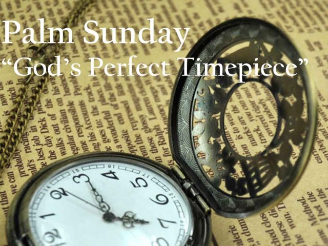Palm Sunday - God's Perfect Timepiece - Audio episode artwork