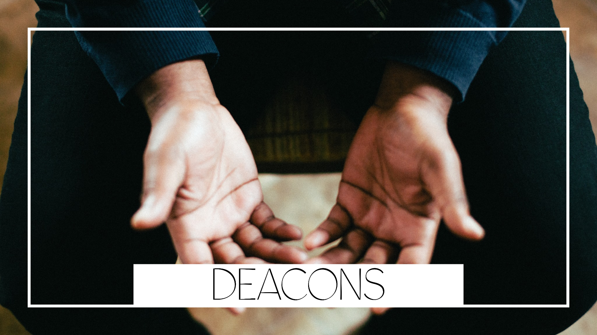 Choosing and Calling Deacons