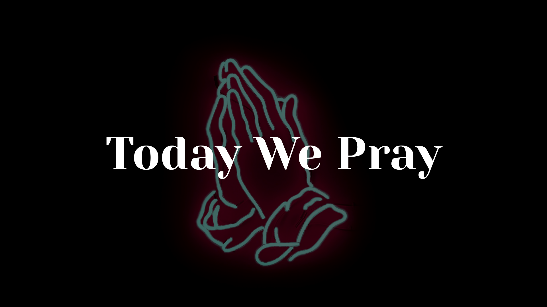 Today We Pray - Video
