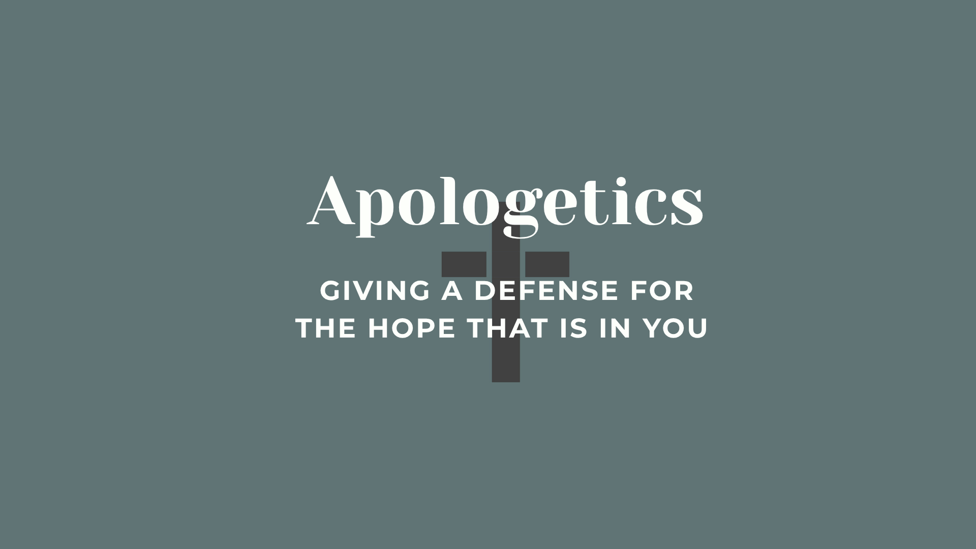 Apologetics: Giving A Defense For The Hope That's in You episode artwork