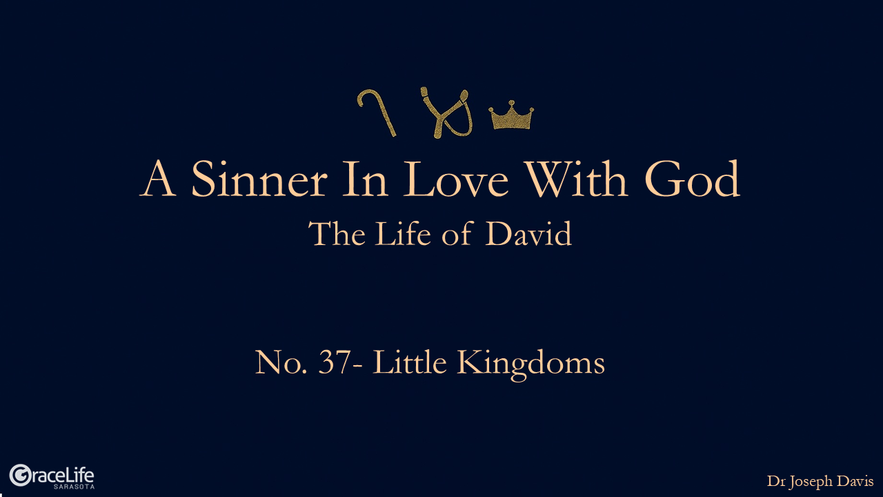A Sinner in Love with God (Life of David) No.37- Little Kingdoms episode artwork