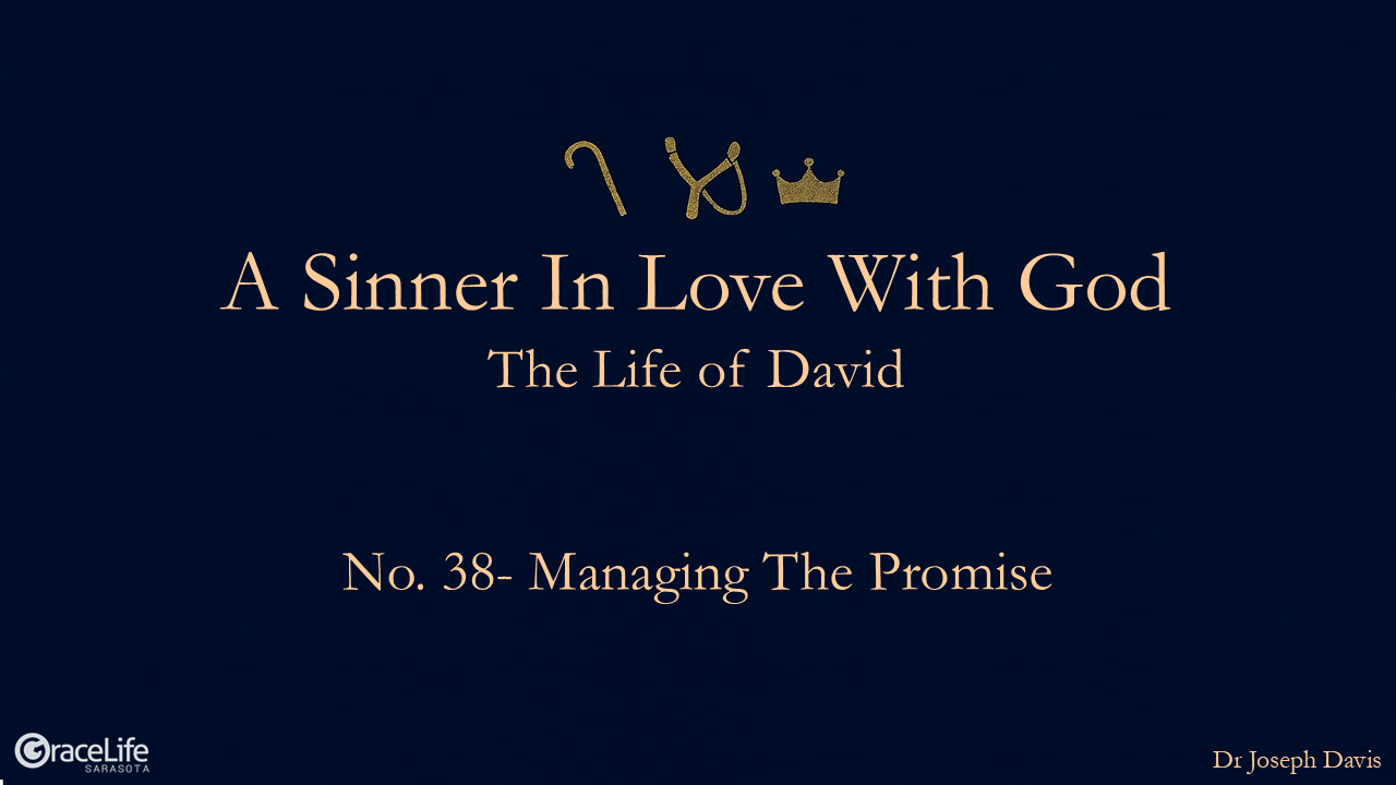 A Sinner in Love with God (Life of David) No.38- Managing the Promise episode artwork