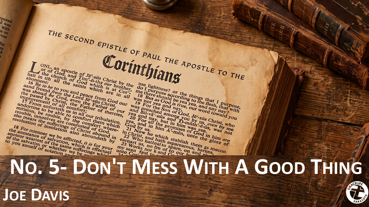 2 Corinthians No. 5- Don't Mess With A Good Thing episode artwork