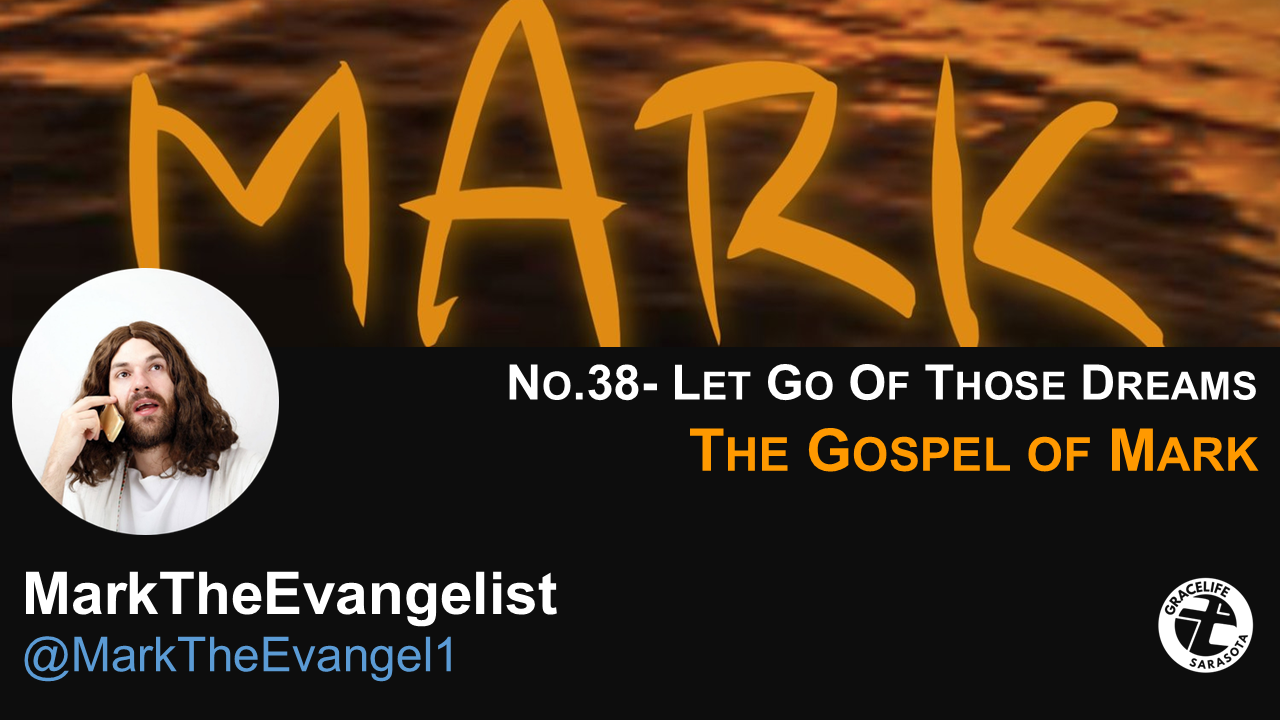 #MarkTheEvangelist(GospelOfMark) No.38- Letting Go Of Your Dreams episode artwork