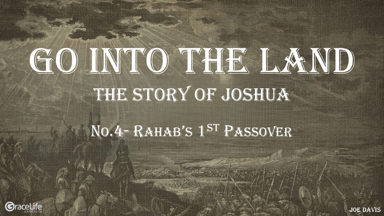 Go Into The Land (Joshua) No.4- Rahab's 1st Passover episode artwork