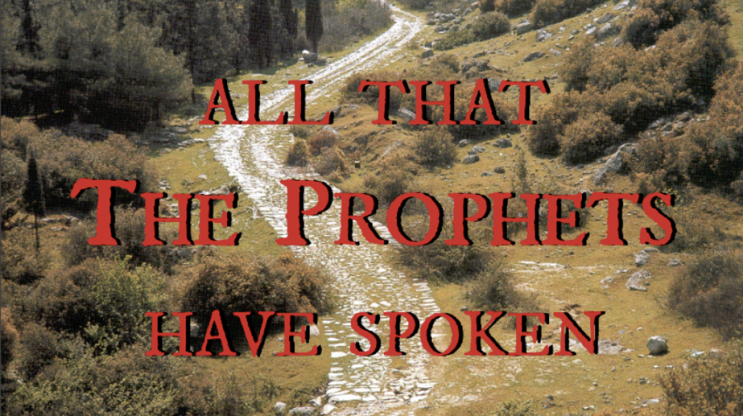 All That The Prophets Have Spoken - Part 1