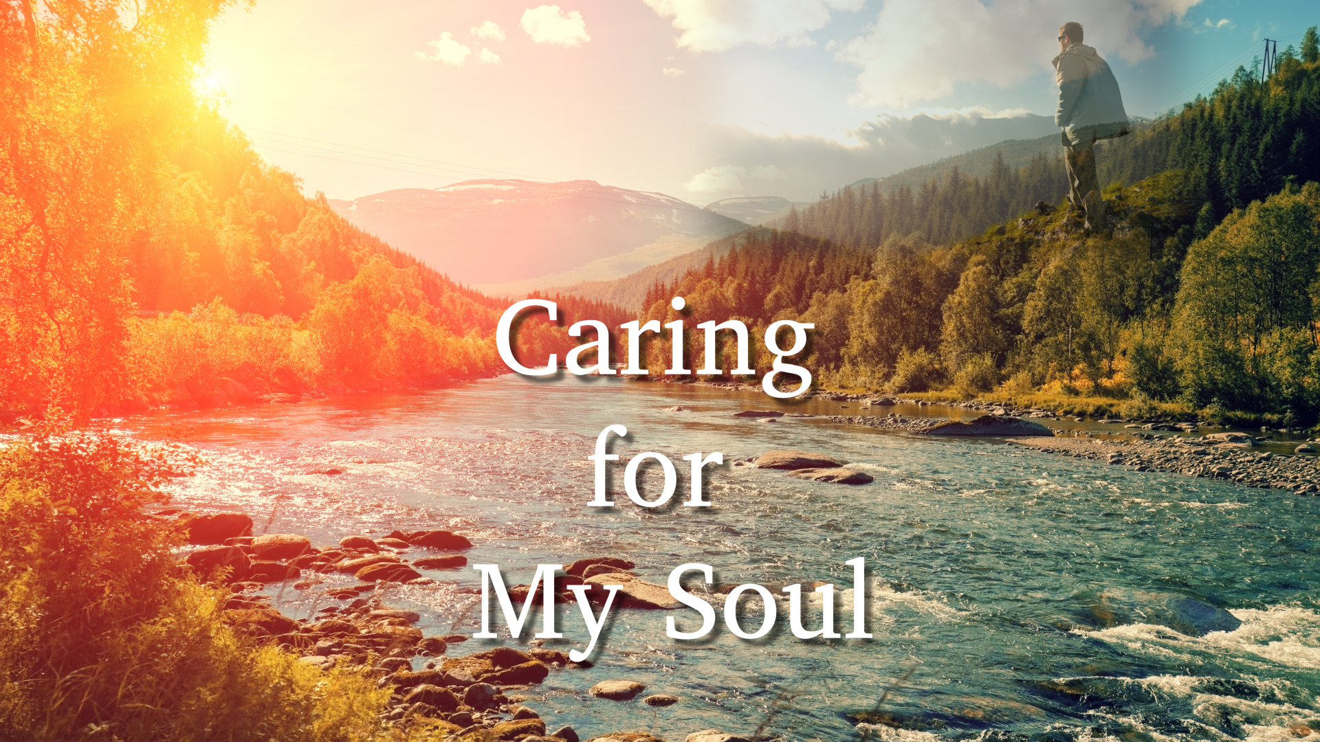 Caring For My Soul
