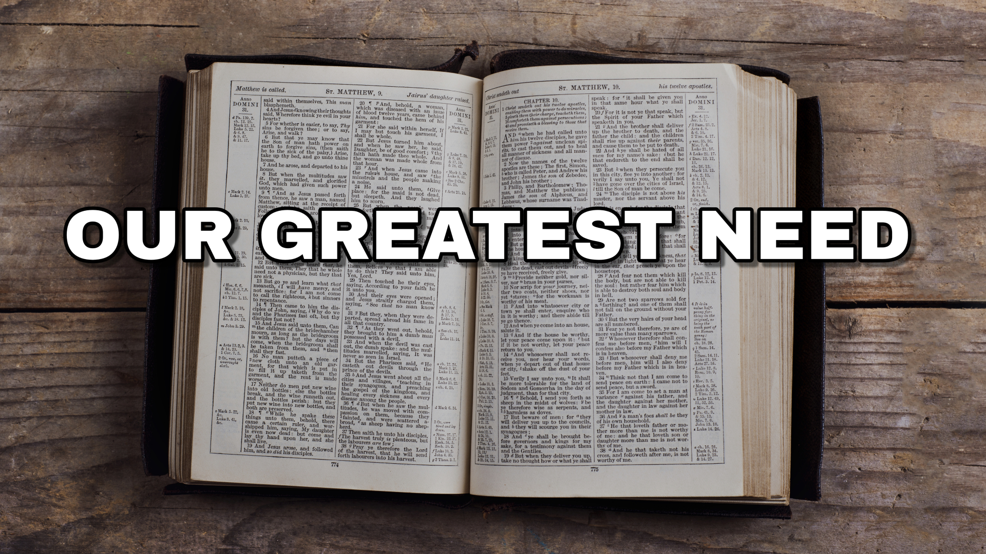 Our Greatest Need 7/28/24