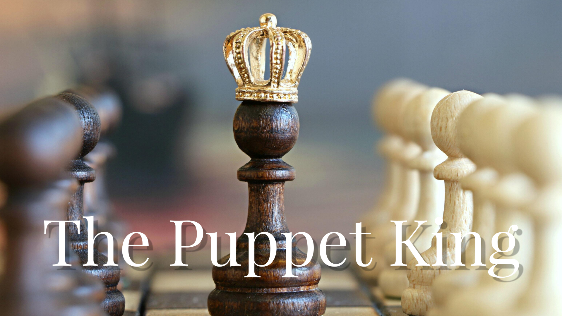 The Art of War | The Puppet King