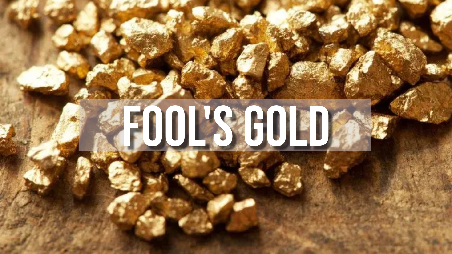 Fool's Gold