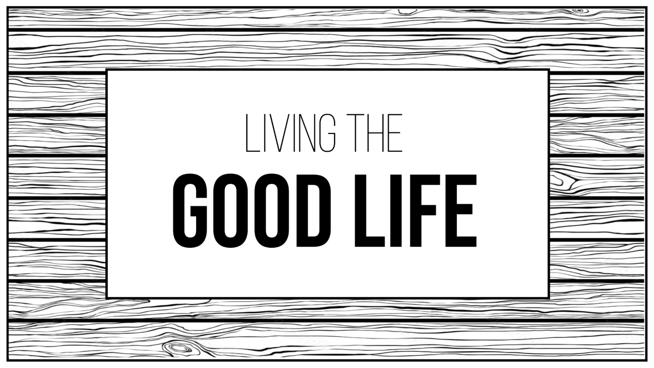 It's Still Right | The Sermon Series | Living the Good Life