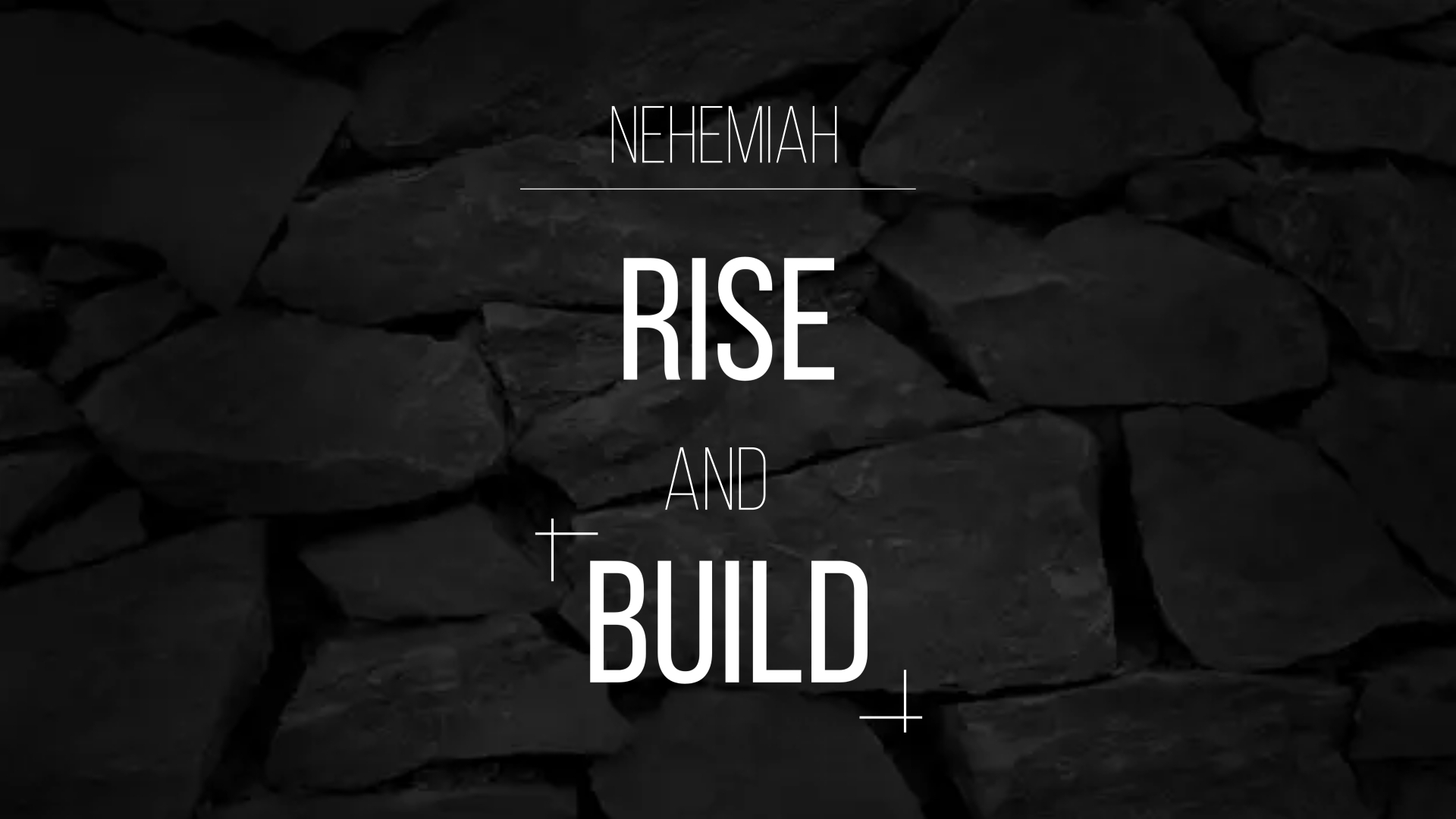 Nehemiah | Rise Up & Build