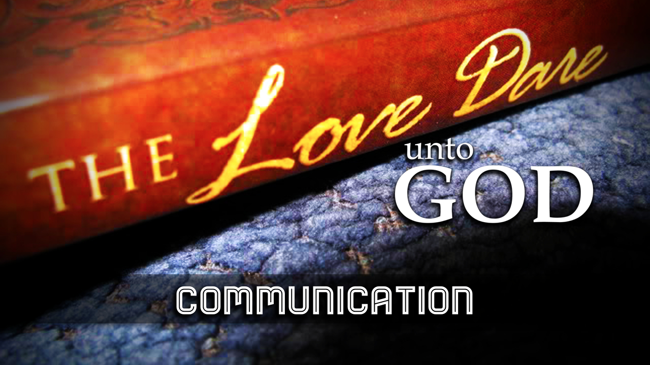 "LOVE DARE UNTO GOD" Communication episode artwork