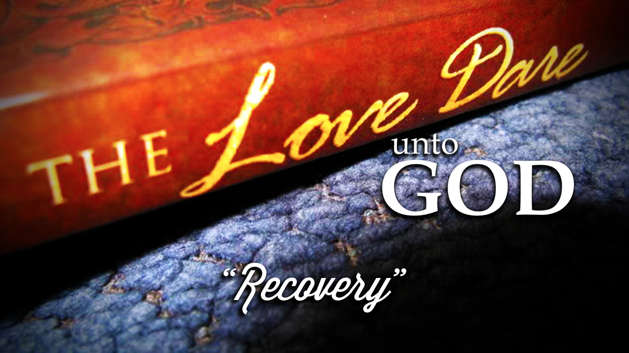 "LOVE DARE UNTO GOD" Recovery episode artwork
