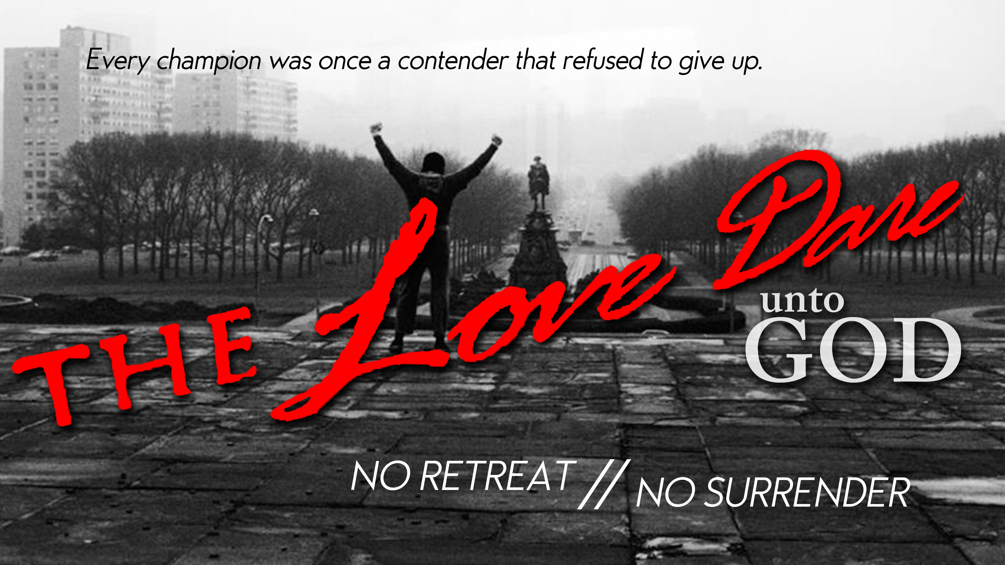 "THE LOVE DARE UNTO GOD" No Retreat - No Surrender episode artwork