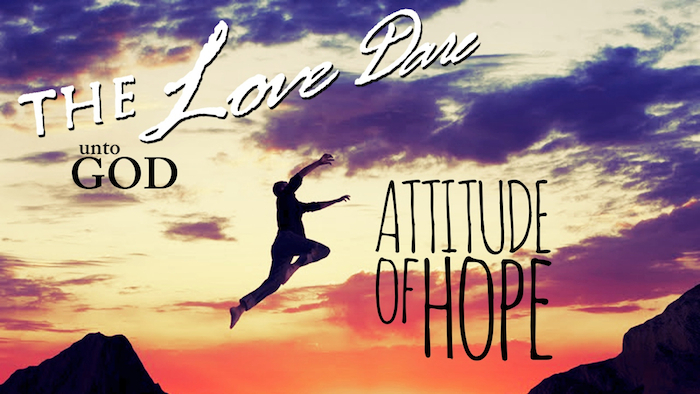 "LOVE DARE UNTO GOD" Attitude Of Hope episode artwork