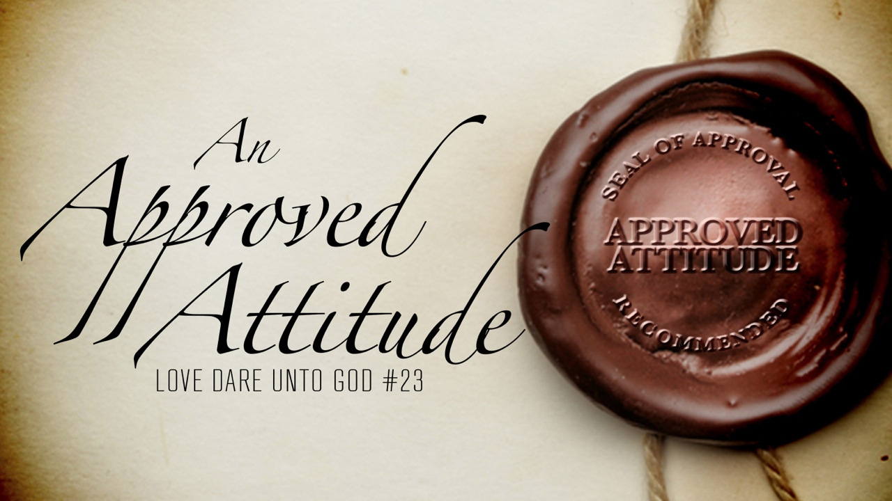"LOVE DARE UNTO GOD" An Approved Attitude episode artwork