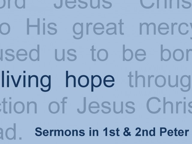 Living Hope 1 and 2 Peter