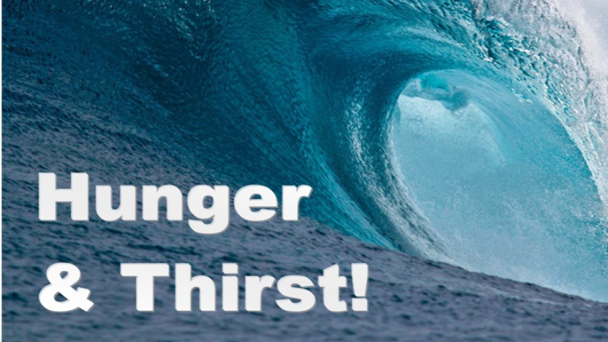 Hunger And Thirst!