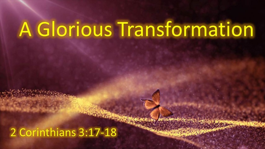2 CORINTHIANS 3: 17-18