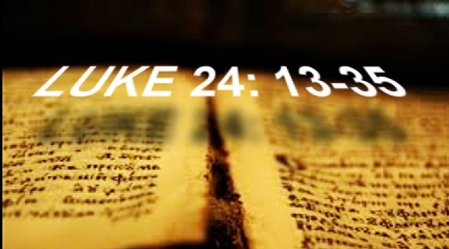 LUKE 24: 13-35