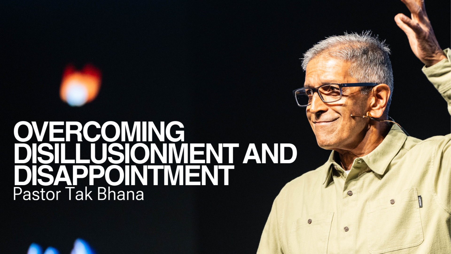 Overcoming Disillusionment and Disappointment | Pastor Tak Bhana episode artwork