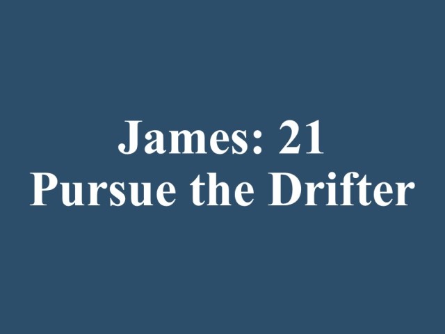 James 21: Pursue the Drifter episode artwork