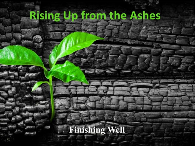 Rising Up from the Ashes 13 Finishing Well episode artwork