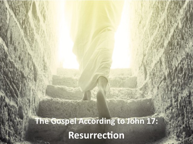 The Gospel According to John 17 Resurrection episode artwork